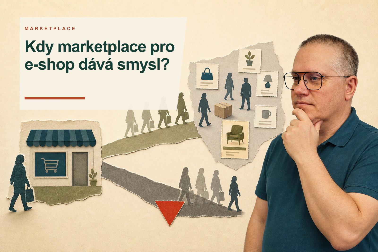Stanislav Vavřík zvažuje vstup e-shopu na marketplace; koláž ukazuje vlastní e-shop, marketplace nabídky a možný přesun zákazníků mezi kanály.